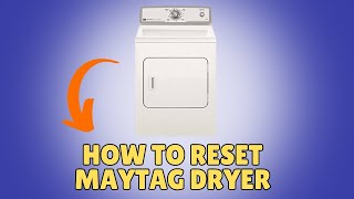 How To Reset Maytag Dryer  Maytag Dryer Reset Button [upl. by Alfi156]