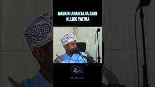 ANAE TAKIWA KUSAIDIA ZAIDI NI MASKINI SO YATIMA TENA [upl. by Artina]