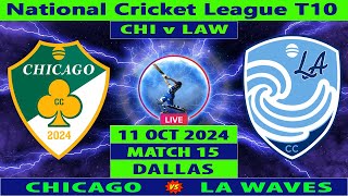 Chicago vs LA Waves  CHI vs LAW  USA National Cricket League T10 2024  Cricket Info Live [upl. by Eshelman]