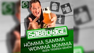 Sabbotage  Hömma Samma Womma Nomma Bier trinken gehen OFFICIAL LYRIC VIDEO [upl. by Orsay]