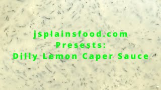 Dilly Lemon Caper Sauce [upl. by Nosaes]