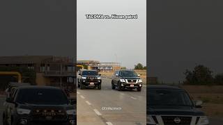 karachi TACOMA vs… Nissan patrol ☠️ foryou shorts subscribe karachisportscars [upl. by Mignon]