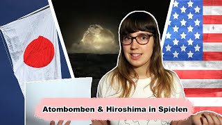 Atombombe auf Hiroshima 1945 So gehen Spiele aus Japan amp den USA damit um  Spieleentwicklung [upl. by Relyt248]