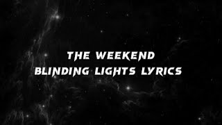 The Weekend  Blinding Lights Lyrics [upl. by Einon]