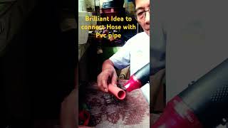 highlights  Simple idea to connect hose with pvc pipe  Using heat guneveryone  SHORTS [upl. by Sesom893]