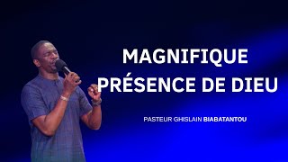 🎶 MAGNIFIQUE PRESENCE DE DIEU  Ps Ghislain Biabatantou [upl. by Ranita]