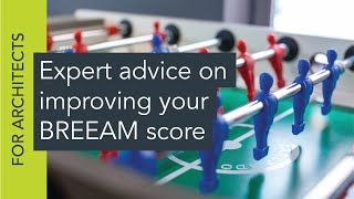 Expert advice on improving your BREEAM score [upl. by Ntsyrk]