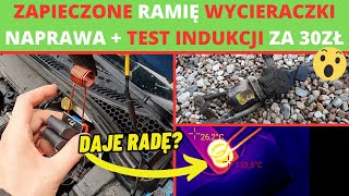 Zapieczone ramię i mechanizm wycieraczek C3  jak zdjąć Test i naprawa indukcji ZVS z Chin za 30zł [upl. by Chloette]