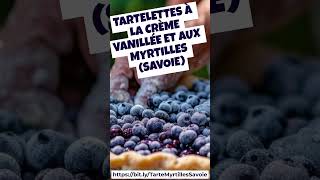 Tarte  tartelettes aux myrtilles comme en Savoie [upl. by Jaeger]