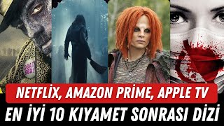 EN İYİ POST APOKALİPTİK DİZİLERİ  Netflix  Amazon Prime  Apple Tv I Bilimkurgu Fantastik Diziler [upl. by Htenaj147]