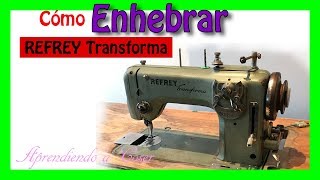 ▷ Cómo enhebrar maquina de coser antigua Refrey 427 [upl. by Akcired]