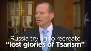 Abbott Russia trying to recreate quotlost glories of Tsarismquot [upl. by Farrish]