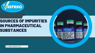 Sources of Impurities in Pharmaceutical Substances [upl. by Artenahs81]