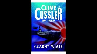 Clive Cussler  Czarny wiatr cz1 Audiobook PL [upl. by Rosalie]