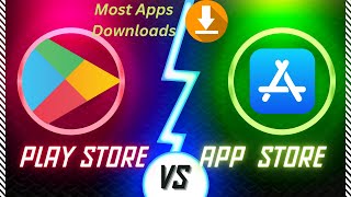 Google Play Store vs App Store  Most Downloaded Apps Comparison [upl. by Nierman]