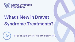 Whats New in Dravet Syndrome Treatment [upl. by Sanchez]