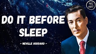 Neville Goddard  Do It Like This Before Sleep Listen Everyday [upl. by Ierdna]