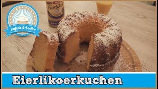 Eierlikörkuchen Rezept saftig und lecker 🍮 [upl. by Welbie826]