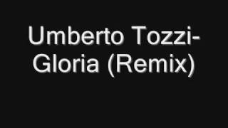 Umberto Tozzi  Gloria Remix [upl. by Stefania]