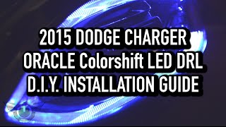 DIY  How To Install 2015 DODGE Charger ORACLE ColorSHIFT® LED DRLs [upl. by Aniakudo824]