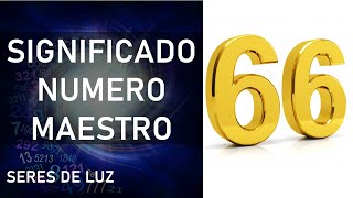 ✨Significado del número 66 ✨significado angelical numero 66 ✨número maestro 66 número 6 número 666 [upl. by Narcis]