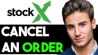 HOW TO CANCEL A STOCKX ORDER 2024 FULL GUIDE [upl. by Seltzer]