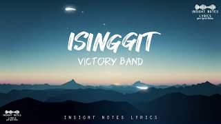 ISINGGIT  Victory Band Lyrics [upl. by Uolyram]