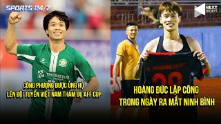 SPORTS 247  CÔNG PHƯỢNG ĐƯỢC ỦNG HỘ LÊN ĐỘI TUYỂN VIỆT NAM THAM DỰ AFF CUP HOÀNG ĐỨC LẬP CÔNG [upl. by Leay]