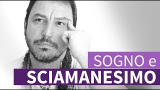 Sogno e sciamanesimo [upl. by Richman]