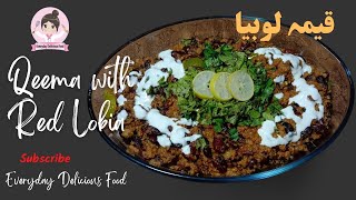 Keema Lobia Recipe Qeema with Red Lobia [upl. by Ayatnahs292]