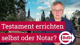 Testament selber schreiben oder zum Notar Unterschiede eigenhändiges und notarielles Testament [upl. by Lorn]