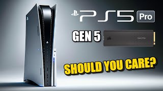 PS5 Pro Gen 5 SSDs and Should You Care [upl. by Kwarteng]