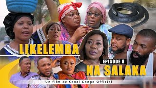 LIKELEMBA NA SALAKA ÉPISODE 8 NOUVEAU FILM CONGOLAIS 2022 [upl. by Ydassac]