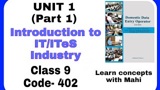 Introduction to ITITES Industry  Class 9th ITITES 402  Unit 1 Part 1 [upl. by Alvord76]