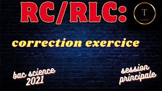 RCRLC libre amorti correction exercice bac science 2021session principale [upl. by Dnalerb]