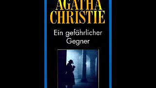 Agathe Christie Ein gefährlicher Gegner Teil 1 [upl. by Wey438]