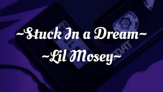 Stuck In A Dream  Lil Mosey SlowedReverb [upl. by Arri]