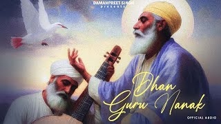 Dhan Guru Nanak  Damanpreet Singh Official Audio  GURMUZIX  Latest Punjabi Songs 2024 [upl. by Aliehc]