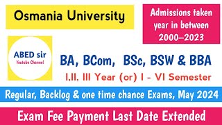 OU degree Exam Fee payment last date Extended regular backlog one time chance may 2024 abedsir [upl. by Herodias]