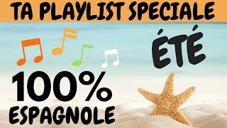 🎵 Ta PLAYLIST ESPAGNOLE pour PRATIQUER cet ÉTÉ 🍹🌊 [upl. by Nowaj]