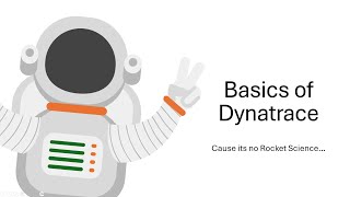 Basics of Dynatrace [upl. by Gerhardt]