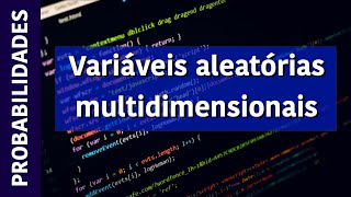 Variáveis aleatórias multidimensionais [upl. by Alanson]