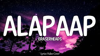 Alapaap  Eraserheads Lyrics Video [upl. by Wells]