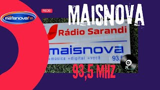 Rádio Maisnova FM 93 5 e Sarandi AM 1310 KHZ Sarandi RS [upl. by Zins778]