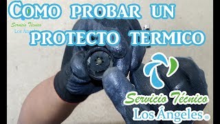 Como probar un Protector Térmico de Refrigerador [upl. by Leerzej]