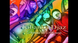 TABANKA Djaz 2015 By djgilbertf [upl. by Nykal]