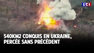 540KM2 conquis en Ukraine percée sans précédent｜LCI [upl. by Veradia]