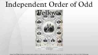 Independent Order of Odd Fellows [upl. by Ancell720]