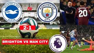 Brighton vs Man City 21 Live Stream Premier League EPL Football Match Score Commentary Highlights [upl. by Alael]