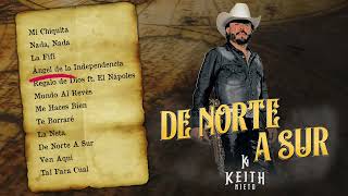 Keith Nieto  De Norte A Sur Full Album [upl. by Ecile268]